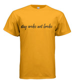 Stay Woke Not Broke Shirt
